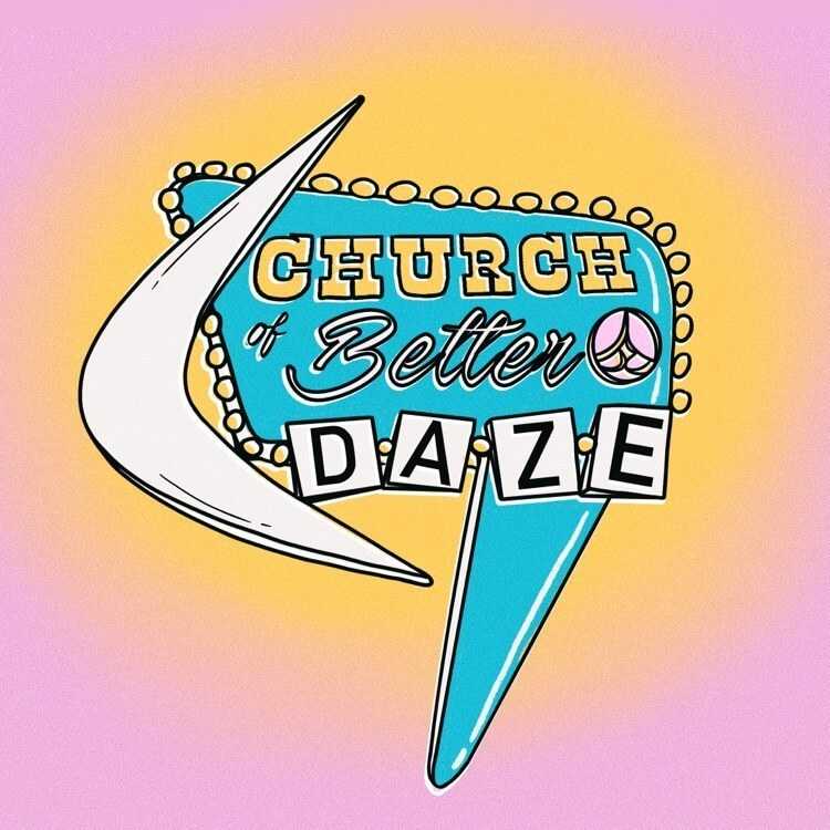 church of better daze logo